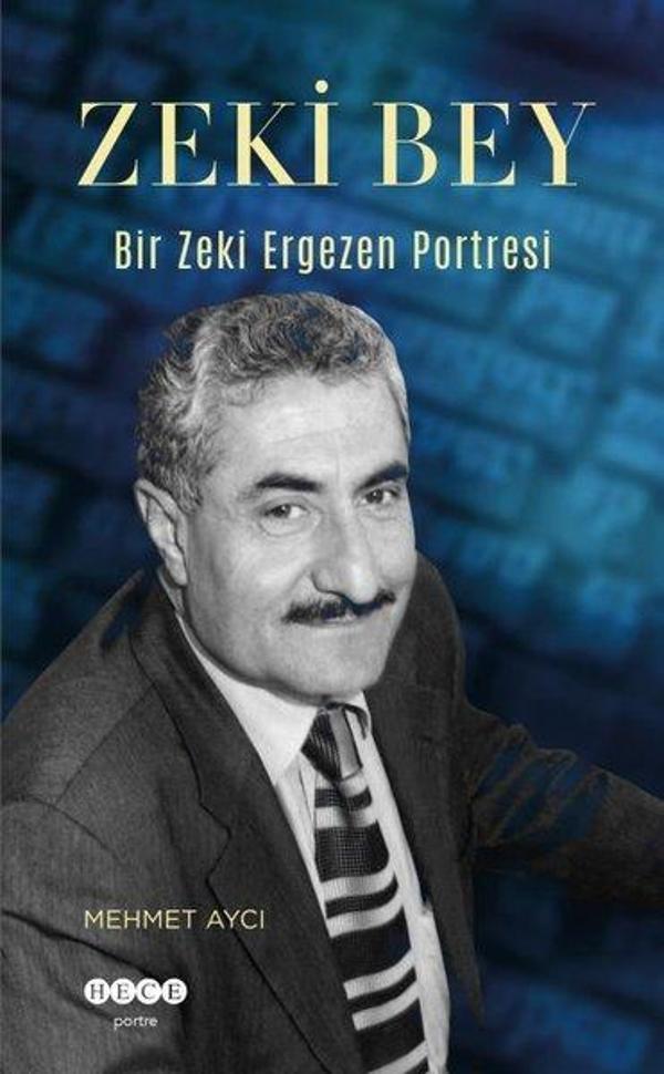Zeki Bey - Bir Zeki Ergezen Portresi - Hece Yayınları - Image 1