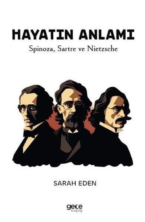 Hayatın Anlamı - Spinoza Sartre ve Nietzsche - Gece Kitaplığı - Image 1