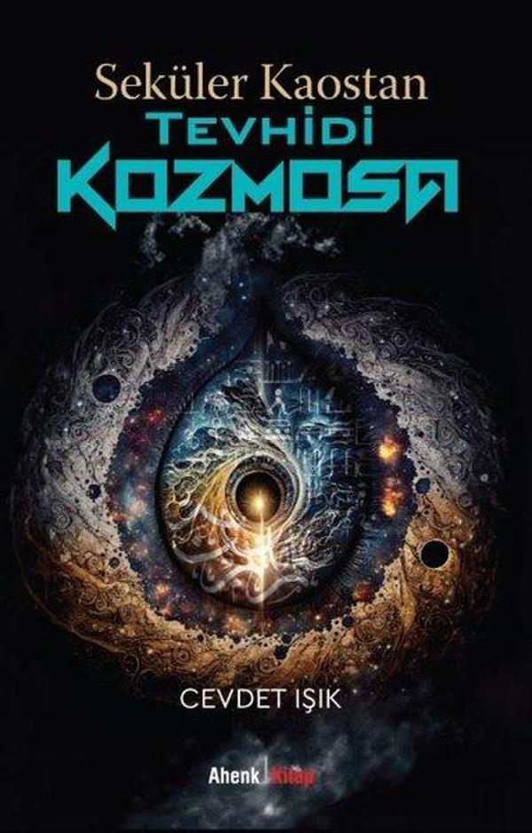 Seküler Kaostan Tevhidi Kozmosa - Ahenk Kitap - Image 1