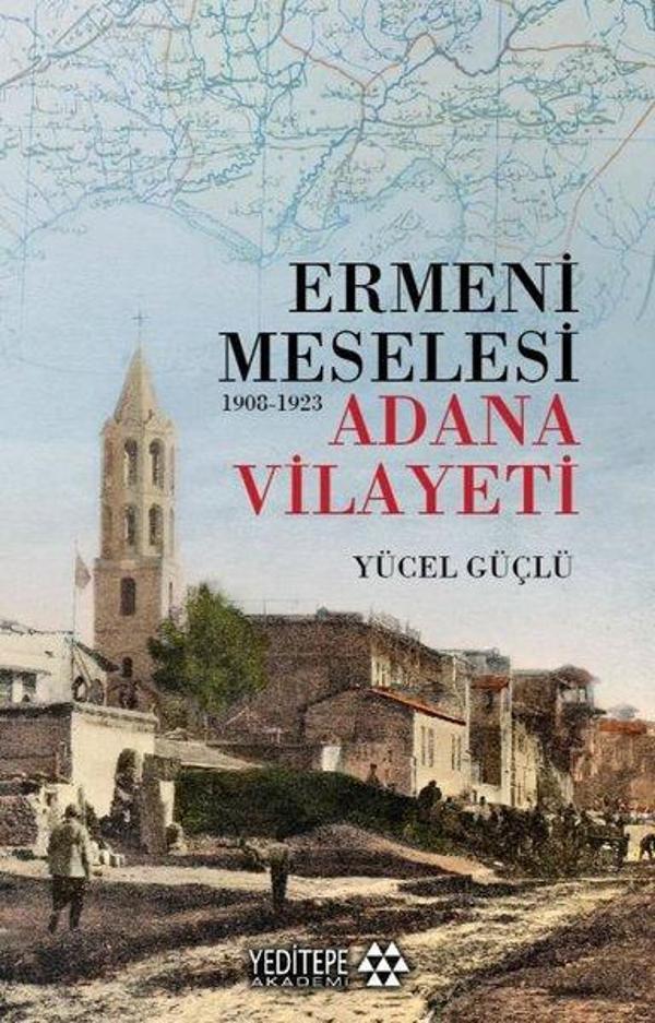 Ermeni Meselesi 1908 - 1923 Adana Vilayeti - Yeditepe Akademi - Image 1