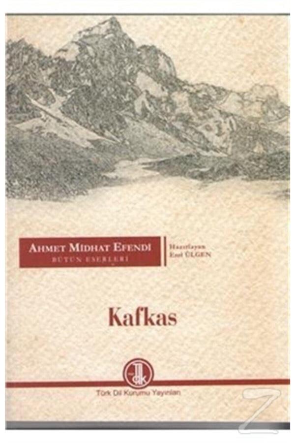Türk Dil Kurumu Yayınları Ahmet Midhat Efendi Bütün Eserleri Kafkas - Türk Dil Kurumu Yayınları - Image 1