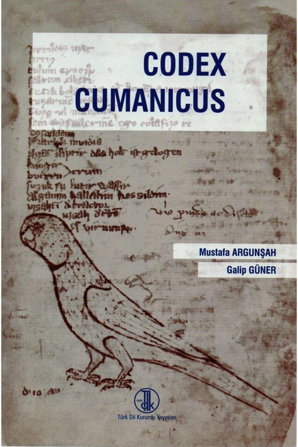 Türk Dil Kurumu Yayınları Codex Cumanıcus - Mustafa Argunşah - Galip Güner - Türk Dil Kurumu Yayınları - Image 1