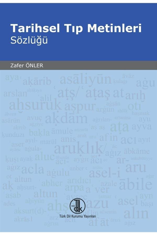 Türk Dil Kurumu Yayınları Tarihsel Tıp Metinleri Sözlüğü Zafer Önler - Türk Dil Kurumu Yayınları - Image 1