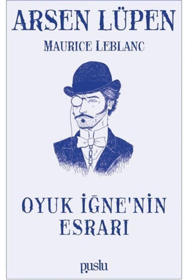 Puslu Yayıncılık Arsen Lüpen-Oyuk Iğne’Nin Esrarı - Puslu Yayınları - Maurice Leblanc Kitabı - Puslu Yayıncılık - Image 1