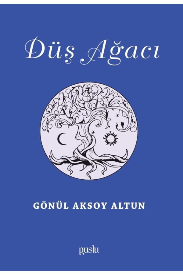 Puslu Yayıncılık Düş Ağacı / Gönül Aksoy Altun / 9786057869999 - Puslu Yayıncılık - Image 1