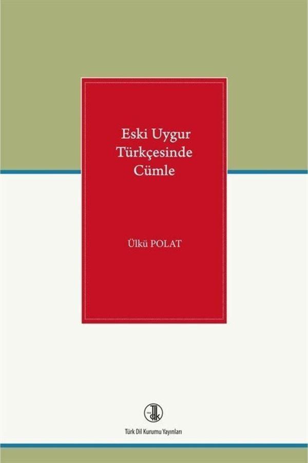 Türk Dil Kurumu Yayınları Eski Uygur Türkçesinde Cümle - Türk Dil Kurumu Yayınları - Image 1