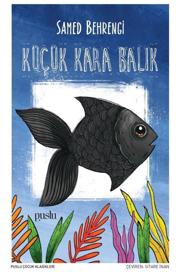Puslu Yayıncılık Küçük Kara Balık / Samed Behrengi / 9786258035162 - Puslu Yayıncılık - Image 1
