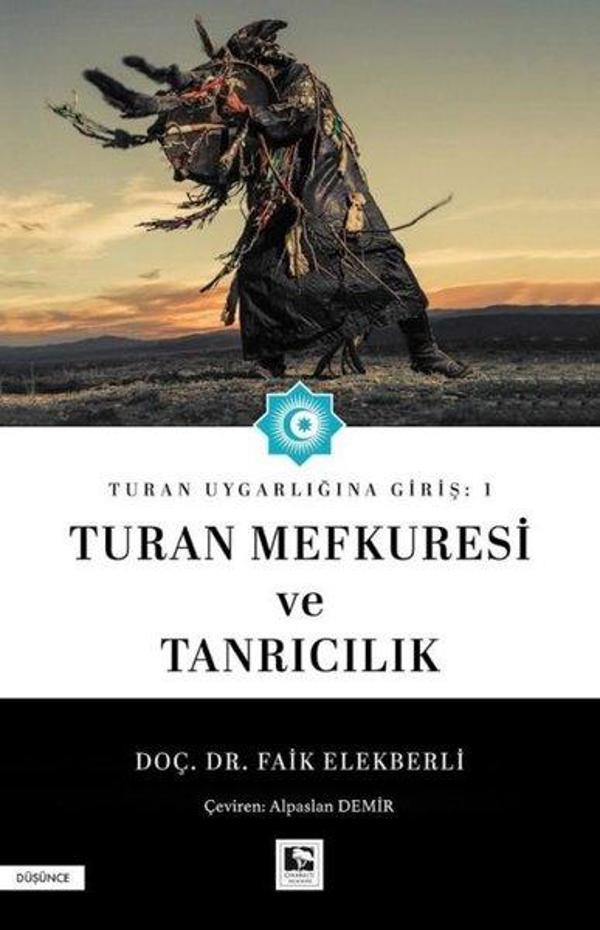 Turan Mefkuresi ve Tanrıcılık - Turan Uygarlığına Giriş 1 - Çınaraltı Yayınları - Image 1