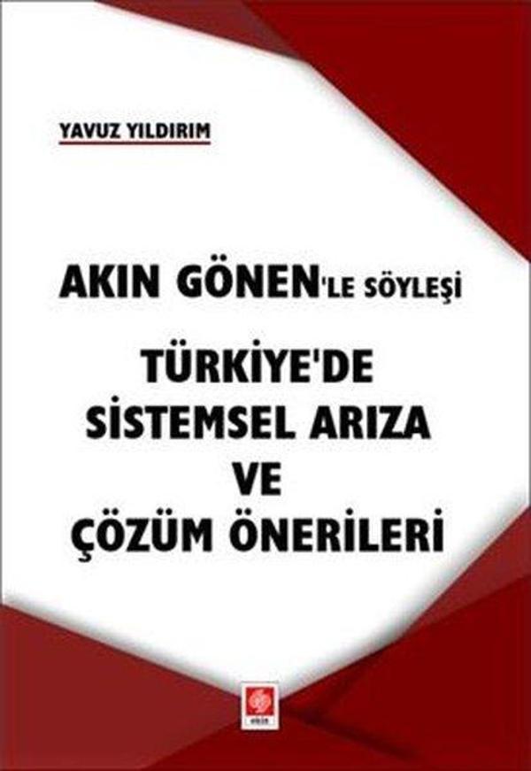 Akın Gönen'le Söyleşi Türkiye'de Sistemsel Arıza ve Çözüm Önerileri - Ekin Basım Yayın - Image 1