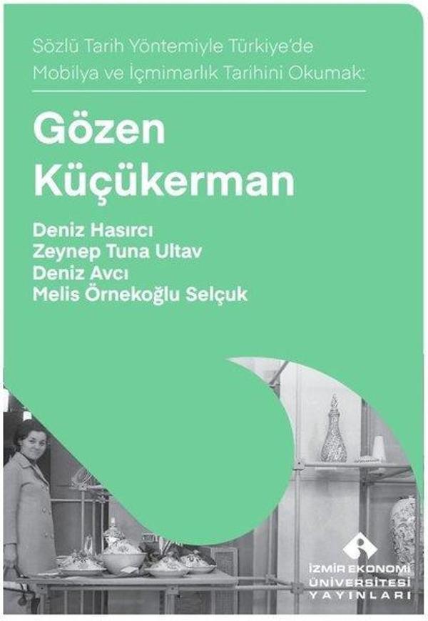 Gözen Küçükerman - Sözlü Tarih Yöntemiyle Türkiye'de Mobilya ve İçmimarık Tarihini Okumak - İzmir Ekonomi Üniversitesi - Image 1