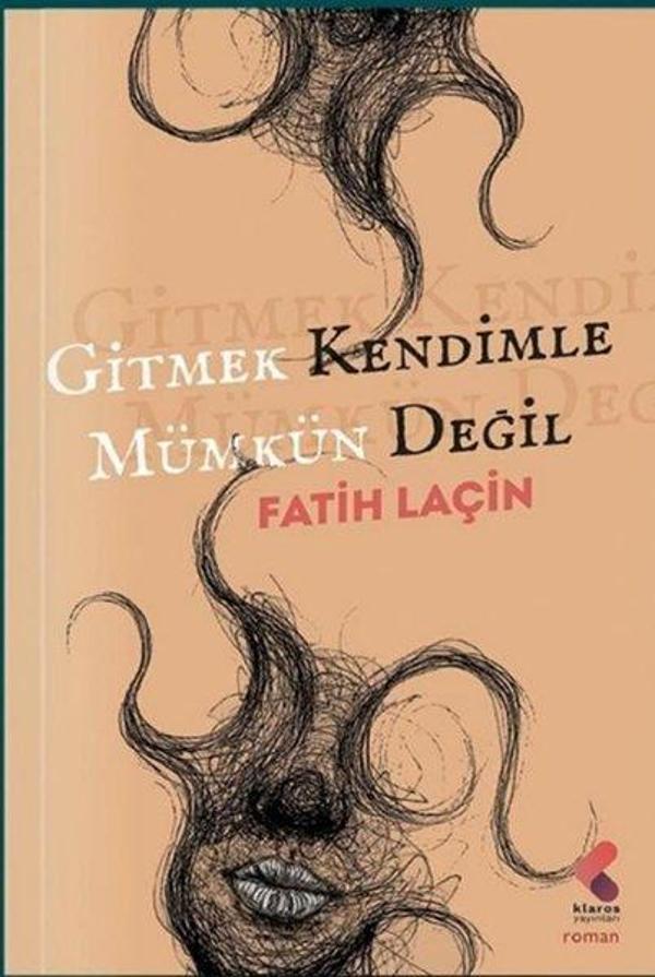 Gitmek Kendimle Mümkün Değil - Klaros Yayınları - Image 1