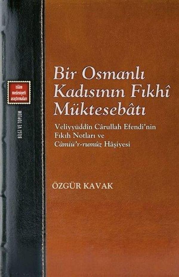 Bir Osmanlı Kadısının Fıkhi Müktesebatı: Veliyyüddin Carullah Efendi'nin Fıkıh Notları ve Camiü'r-ru - Klasik Yayınları - Image 1