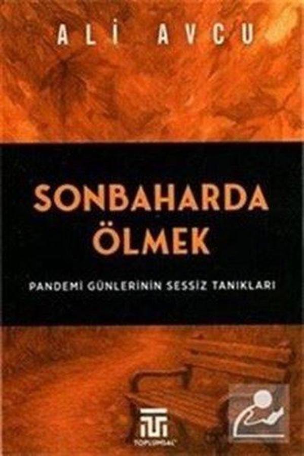 Sonbaharda Ölmek - Pandemi Günlerinin Sessiz Tanıkları - Toplumsal Kitap - Image 1