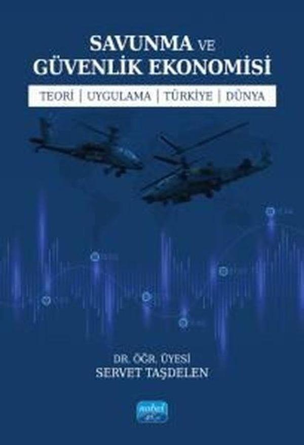 Savunma ve Güvenlik Ekonomisi - Teori - Uygulama - Türkiye - Dünya - Nobel Akademik Yayıncılık - Image 1