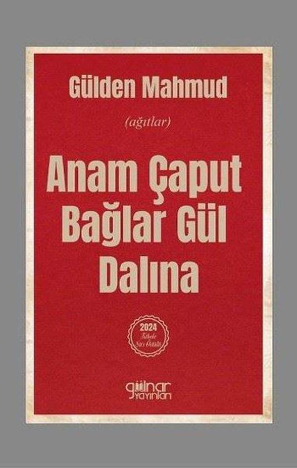 Anam Çaput Bağlar Gül Dalına (Ağıtlar) - Gülnar Yayınları - Image 1
