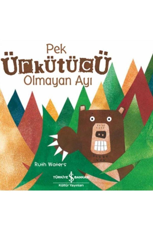 İş Bankası Kültür Yayınları Pek Ürkütücü Olmayan Ayı - İş Bankası Kültür Yayınları - Image 1
