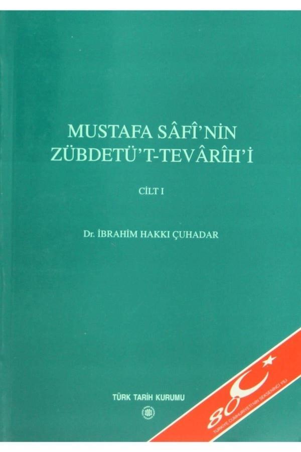 Türk Tarih Kurumu Yayınları Mustafa Safi’Nin Zübdetü’T - Tevarih’İ Cilt: 1 - Türk Tarih Kurumu Yayınları - Image 1