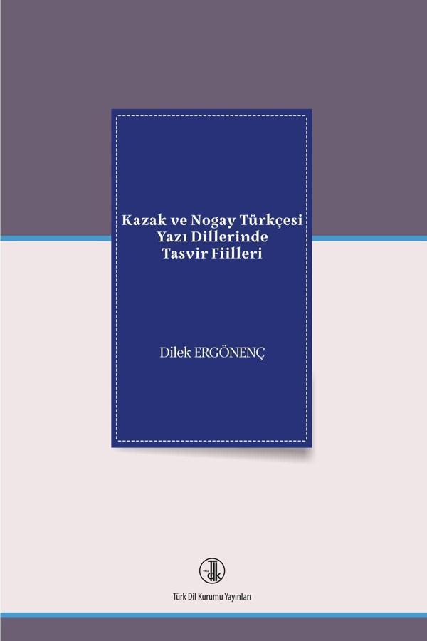 Türk Dil Kurumu Yayınları Kazak Ve Nogay Türkçesi Yazı Dillerinde Tasvir Fiilleri - Türk Dil Kurumu Yayınları - Image 1