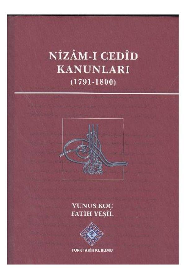 Türk Tarih Kurumu Yayınları Nizam-I Cedid Kanunları -Fatih Yeşil- Yunus Koç - Türk Tarih Kurumu Yayınları - Image 1