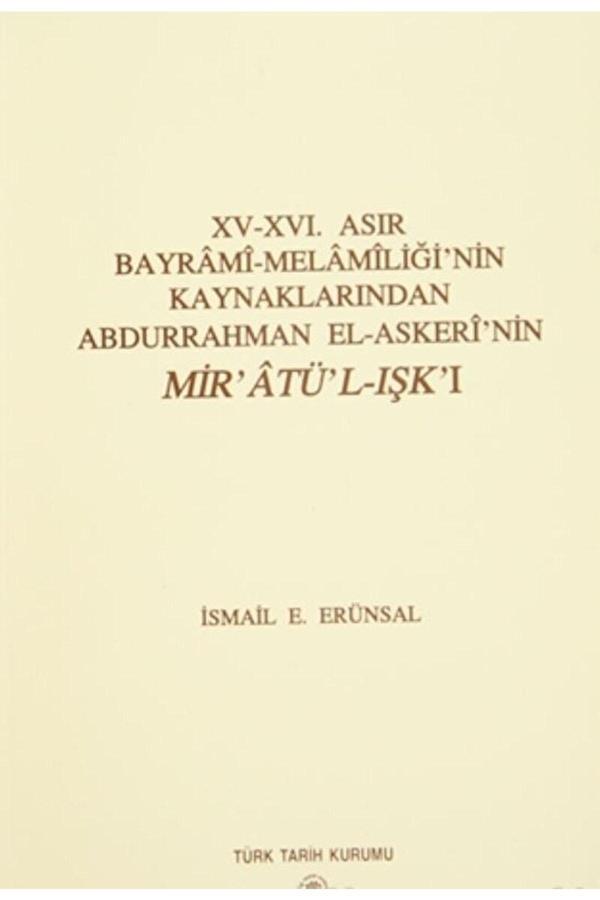Türk Tarih Kurumu Yayınları Xv-Xvı. Asır Bayrami-Melamiliği'Nin Kaynaklarından Abdurrahman El-Askeri'Nin Mir'Atü-L-Işk'I - Türk Tarih Kurumu Yayınları - Image 1