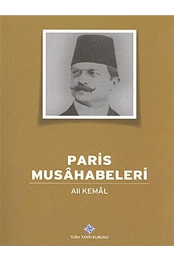 Türk Tarih Kurumu Yayınları Paris Musahabeleri - Ali Kemal - Türk Tarih Kurumu Yayınları - Image 1