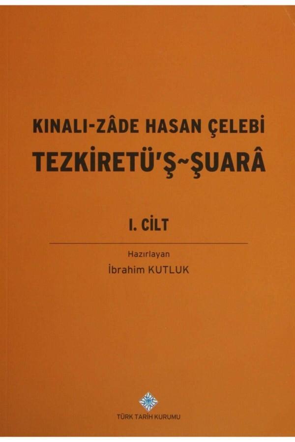 Türk Tarih Kurumu Yayınları Kınalı-Zade Hasan Çelebi Tezkiretü'Ş - Şuara 1.2 Cilt (Takım) - Türk Tarih Kurumu Yayınları - Image 1