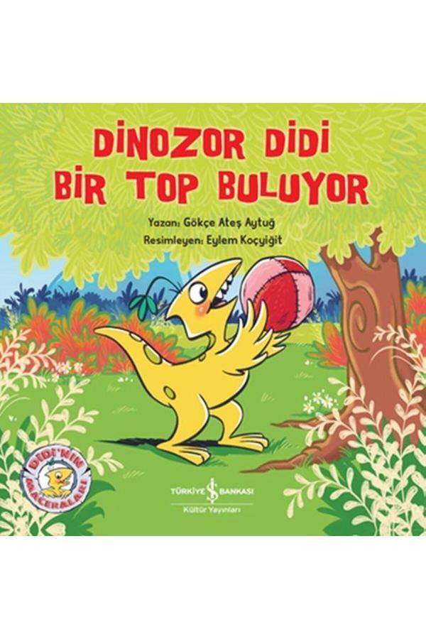 İş Bankası Kültür Yayınları Dinozor Didi Bir Top Buluyor - İş Bankası Kültür Yayınları - Image 1