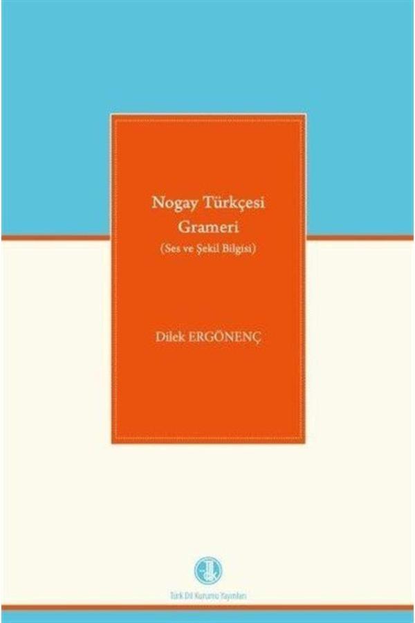 Türk Dil Kurumu Yayınları Nogay Türkçesi Grameri (Ses Ve Şekil Bilgisi) - Türk Dil Kurumu Yayınları - Image 1