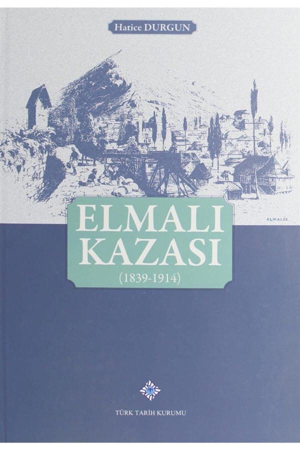 Türk Tarih Kurumu Yayınları Elmalı Kazası (1839-1914) - Türk Tarih Kurumu Yayınları - Image 1