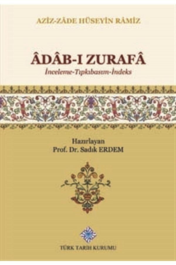 Türk Tarih Kurumu Yayınları Adab-I Zurafa (İnceleme-Tıpkıbasım-İndeks) - Türk Tarih Kurumu Yayınları - Image 1