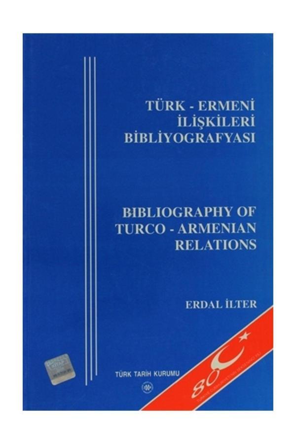 Türk Tarih Kurumu Yayınları Türk - Ermeni İlişkileri Bibliyografyası / Bibliography Of Turco - Armenian Relations - Türk Tarih Kurumu Yayınları - Image 1