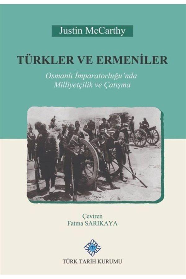 Türk Tarih Kurumu Yayınları Türkler Ve Ermeniler Osmanlı Imparatorluğu'Nda Milliyetçilik Ve Çatışma - Türk Tarih Kurumu Yayınları - Image 1