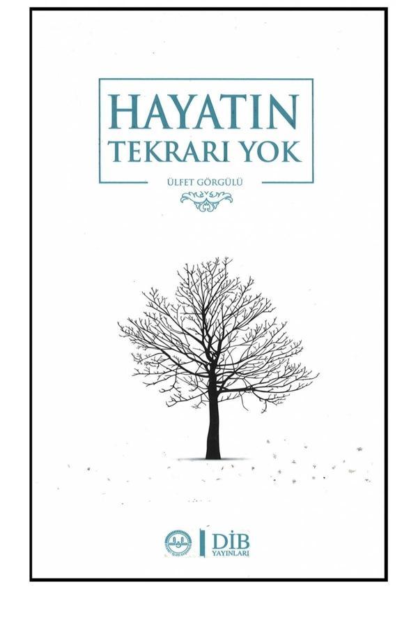 Türkiye Diyanet Vakfı Yayınları Hayatın Tekrarı Yok - Türkiye Diyanet Vakfı Yayınları - Image 1