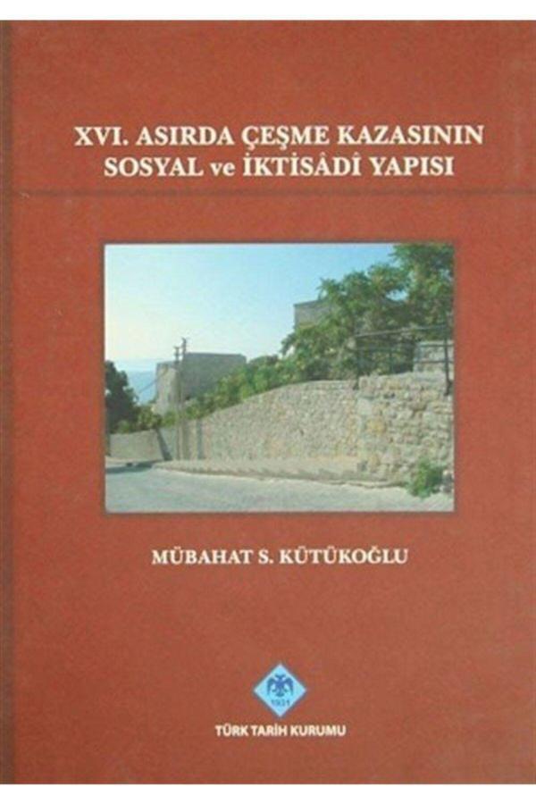 Türk Tarih Kurumu Yayınları Xvı.Asırda Çeşme Kazasının Sosyal Ve Iktisadi Yapısı - Türk Tarih Kurumu Yayınları - Image 1