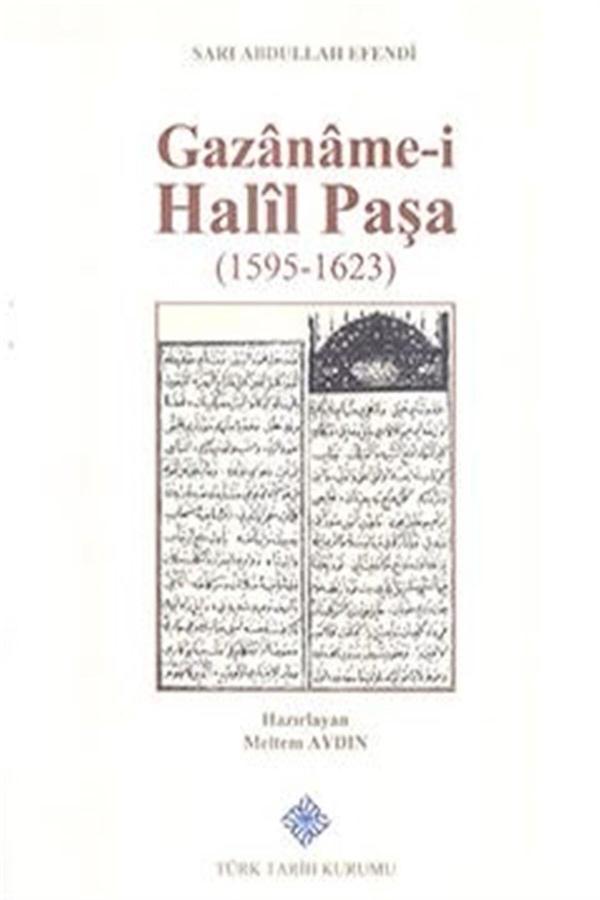 Türk Tarih Kurumu Yayınları Gazaname-İ Halil Paşa (1595 - 1623) - Sarı Abdullah Efendi - Türk Tarih Kurumu Yayınları - Image 1