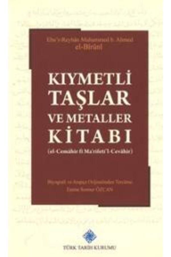 Türk Tarih Kurumu Yayınları Kıymetli Taşlar Ve Metaller Kitabı (El-Cemahir Fi Ma'Rifeti'L-Cevahir) - Türk Tarih Kurumu Yayınları - Image 1