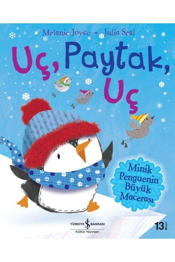 İş Bankası Kültür Yayınları Uç Paytak Uç Minik Penguenin Büyük Macerası - İş Bankası Kültür Yayınları - Image 1