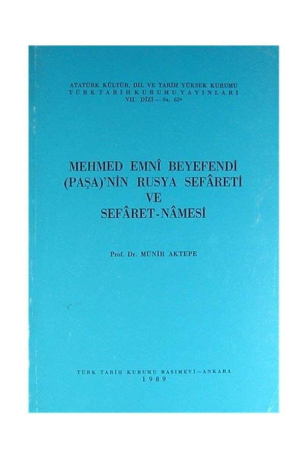 Türk Tarih Kurumu Yayınları Mehmed Emni Beyefendi (Paşa)'Nın Rusya Sefareti Ve Sefaret-Namesi- M. Münir Aktepe - Türk Tarih Kurumu Yayınları - Image 1