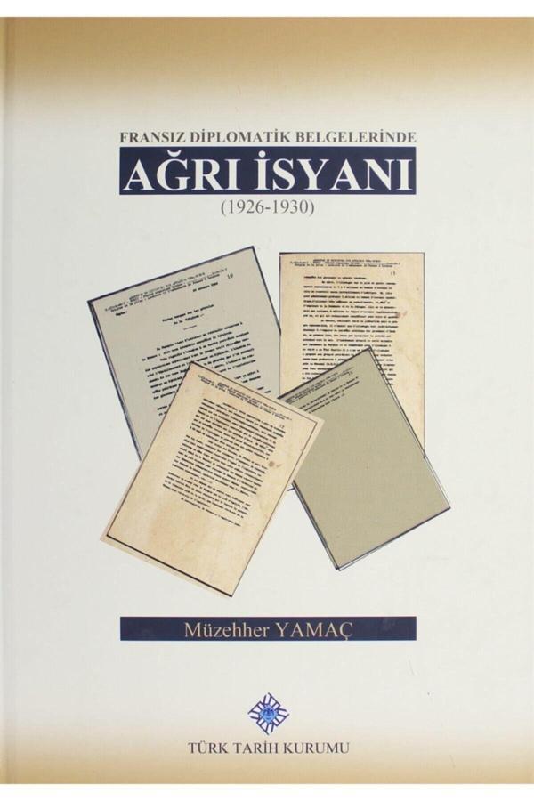 Türk Tarih Kurumu Yayınları Fransız Diplomatik Belgelerinde Ağrı Isyanı (1926-1930) - Türk Tarih Kurumu Yayınları - Image 1