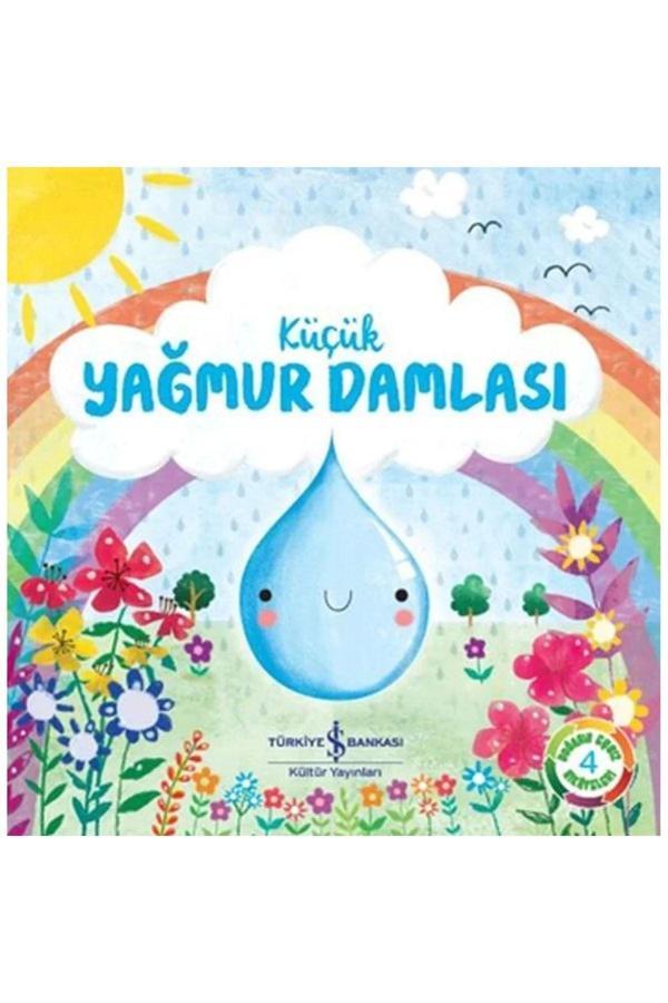 İş Bankası Kültür Yayınları Küçük Yağmur Damlası - Doğanın Eşsiz Hikayeleri 4 - İş Bankası Kültür Yayınları - Image 1