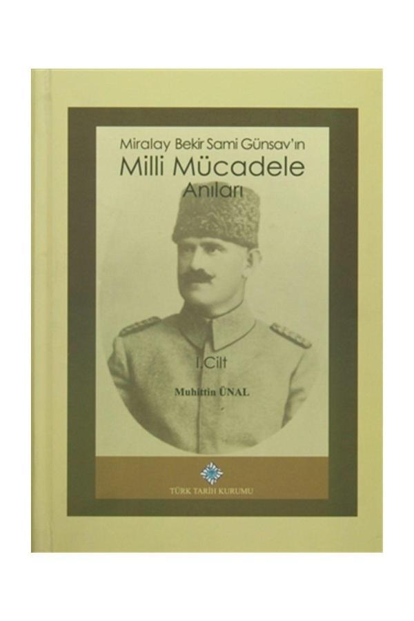 Türk Tarih Kurumu Yayınları Miralay Bekir Sami Günsav'In Milli Mücadele Anıları (2 Cilt Takım) - Muhittin Ünal - Türk Tarih Kurumu Yayınları - Image 1