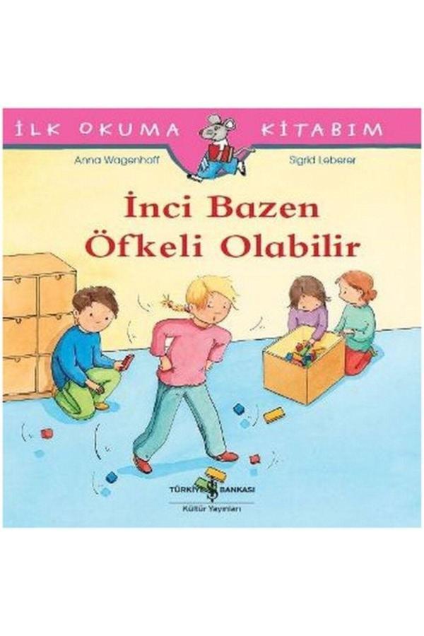 İş Bankası Kültür Yayınları Ilk Okuma Kitabım - Inci Bazen Öfkeli Olabilir - İş Bankası Kültür Yayınları - Image 1