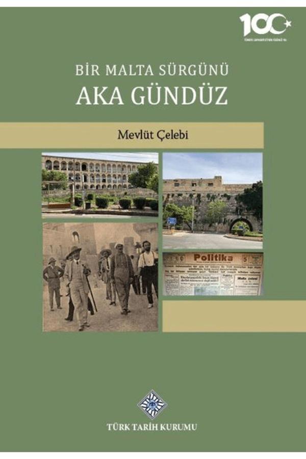 Türk Tarih Kurumu Yayınları Bir Malta Sürgünü Aka Gündüz / Mevlüt Çelebi / 9789751757593 - Türk Tarih Kurumu Yayınları - Image 1