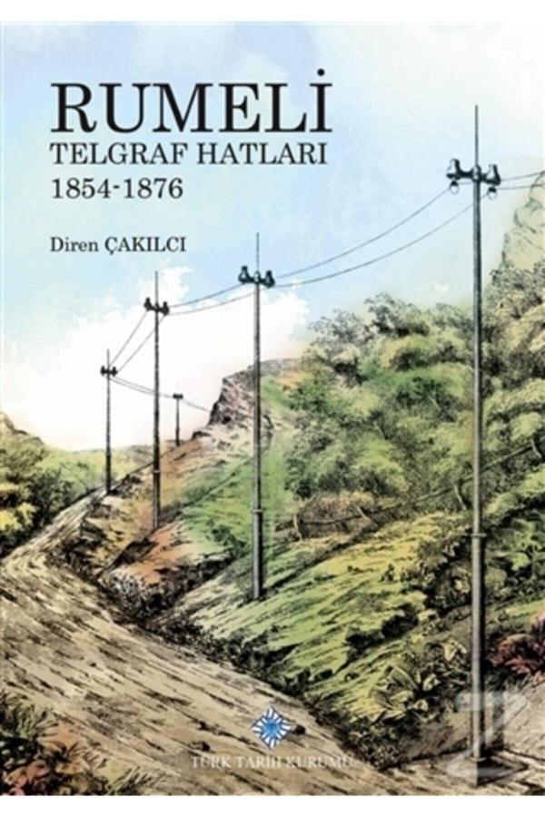 Türk Tarih Kurumu Yayınları Rumeli Telgraf Hatları 1854 1876 - Türk Tarih Kurumu Yayınları - Image 1