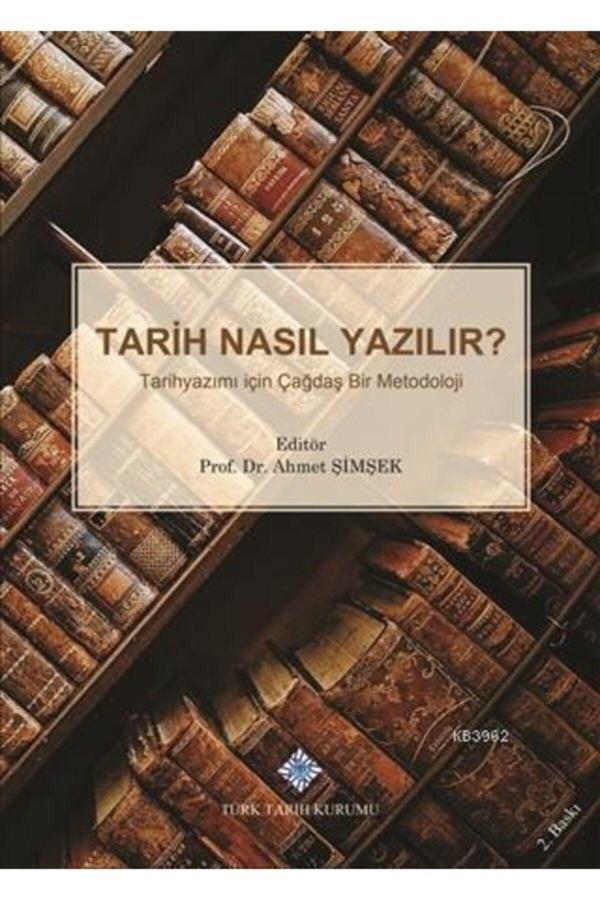 Türk Tarih Kurumu Yayınları Tarih Nasıl Yazılır - Türk Tarih Kurumu Yayınları - Image 1