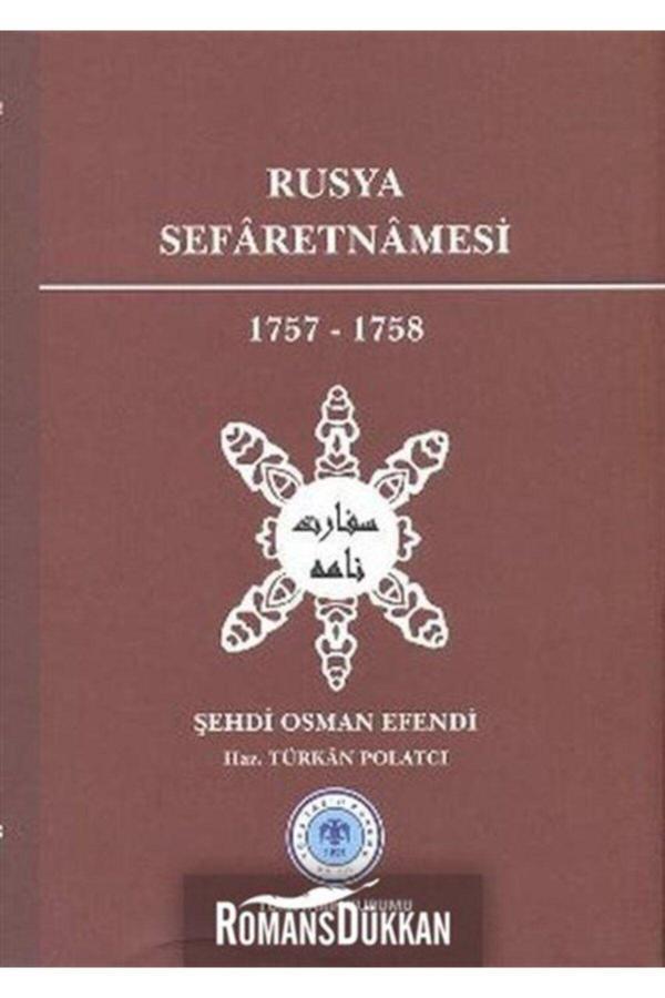 Türk Tarih Kurumu Yayınları Rusya Sefaretnamesi 1757-1758 - Şehdi Osman Efendi - Türk Tarih Kurumu Yayınları - Image 1