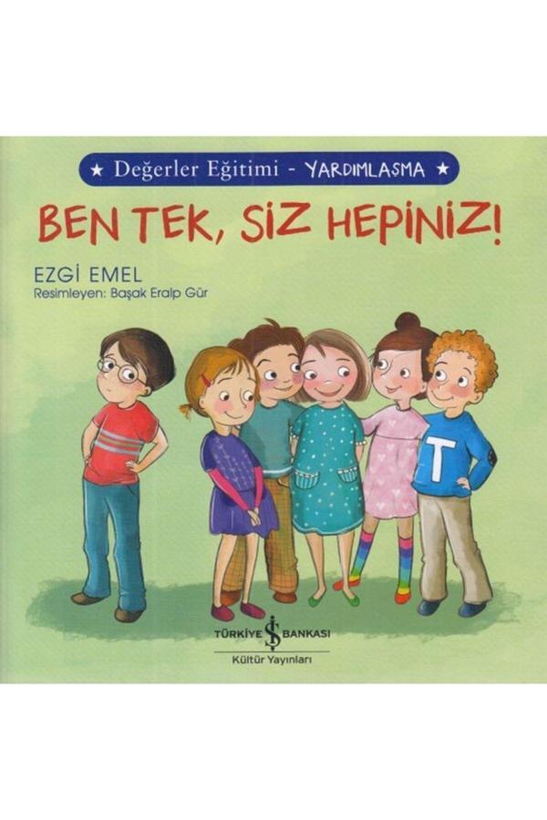 İş Bankası Kültür Yayınları Ben Tek, Siz Hepiniz! - Değerler Eğitimi Yardımlaşma - İş Bankası Kültür Yayınları - Image 1