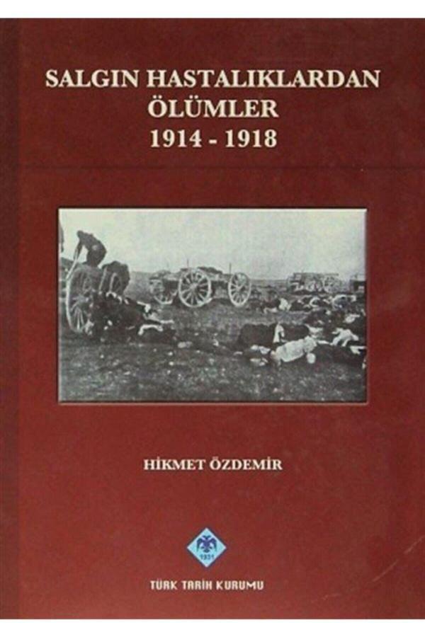 Türk Tarih Kurumu Yayınları Salgın Hastalıklardan Ölümler 1914-1918 - Türk Tarih Kurumu Yayınları - Image 1