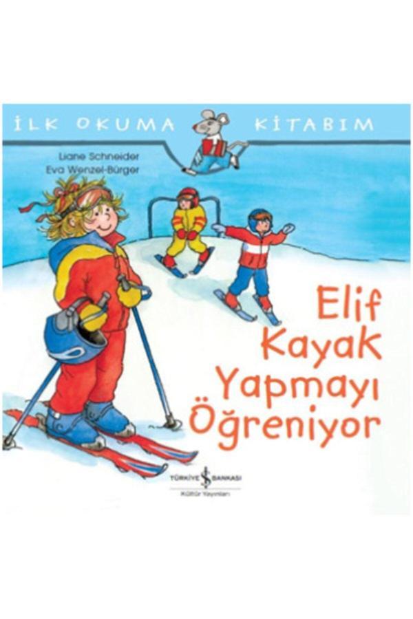 İş Bankası Kültür Yayınları Elif Kayak Yapmayı Öğreniyor /Liane Schneider / - İş Bankası Kültür Yayınları - Image 1
