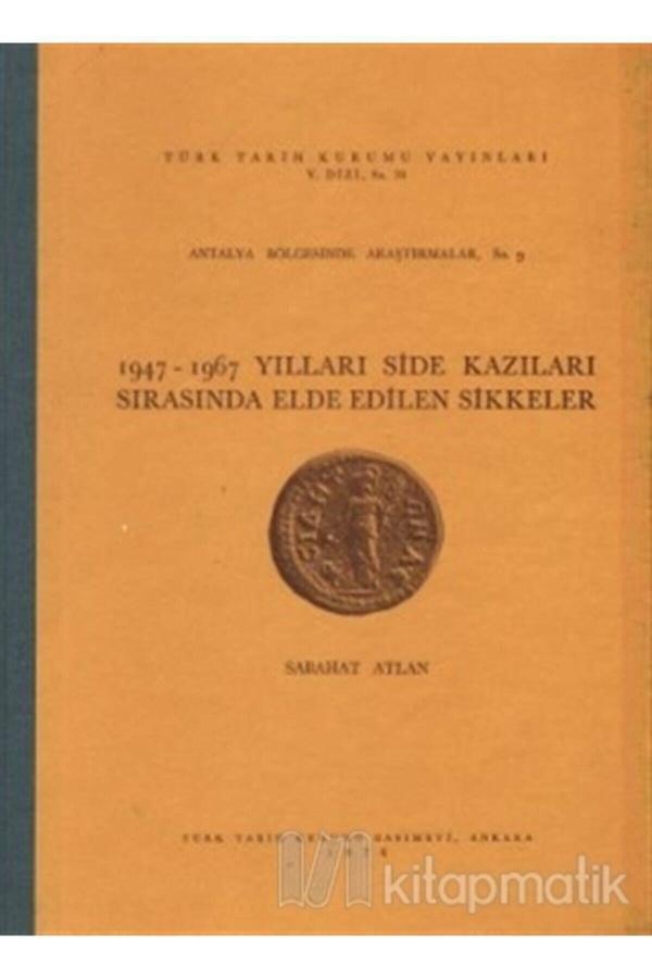Türk Tarih Kurumu Yayınları 1947-1967 Yılları Side Kazıları Sırasında Elde Edilen Sikkeler- Sabahat Atlan - Türk Tarih Kurumu Yayınları - Image 1